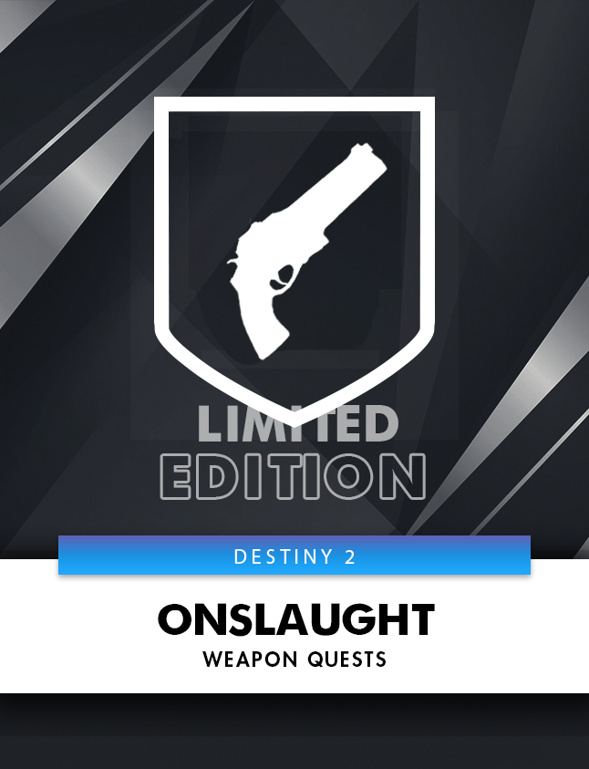 ONSLAUGHT WEAPON QUESTS