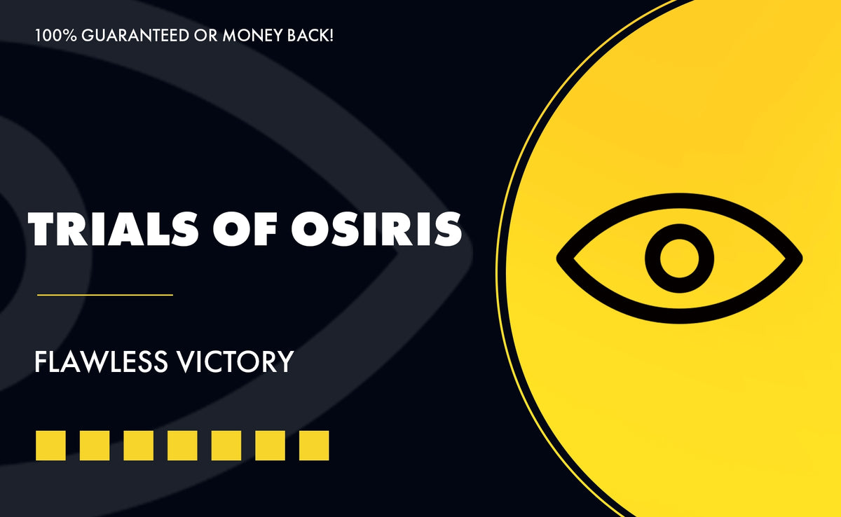 TRIALS OF OSIRIS FLAWLESS