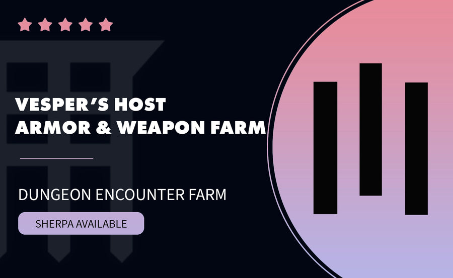 VESPER'S HOST ARMOR AND WEAPON FARM