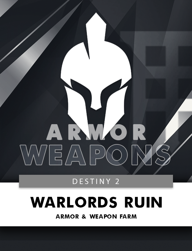 WARLORD'S RUIN ARMOR AND WEAPON FARM