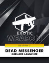 Dead Messenger Boosting Service - Dead Messenger Grenade Launcher