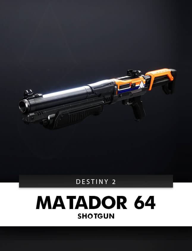 Matador 64 Legendary Shotgun Boost - Matador 64 Roll Boost 