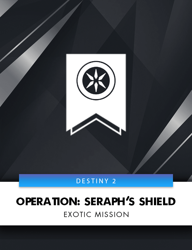 OPERATION: SERAPH'S SHIELD